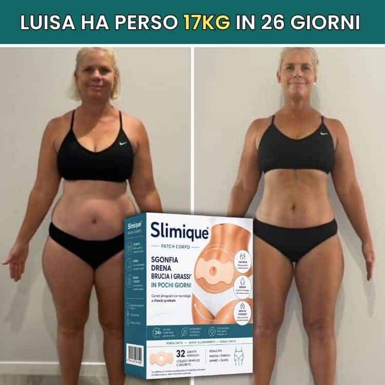 Prima e dopo la perdita di peso di Luisa con il prodotto Slimique.